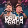 Bruno & Rafa - Na Raça, Vol. 1 (Ao Vivo) - EP